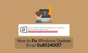 How to Fix Windows Update Error 0x80240017