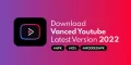 Youtube-Vanced-Download-Latest-Version-2022