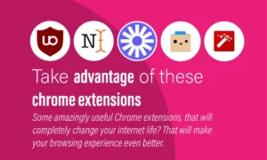 Take Advantage Of these Chrome Extensions right now in 2022