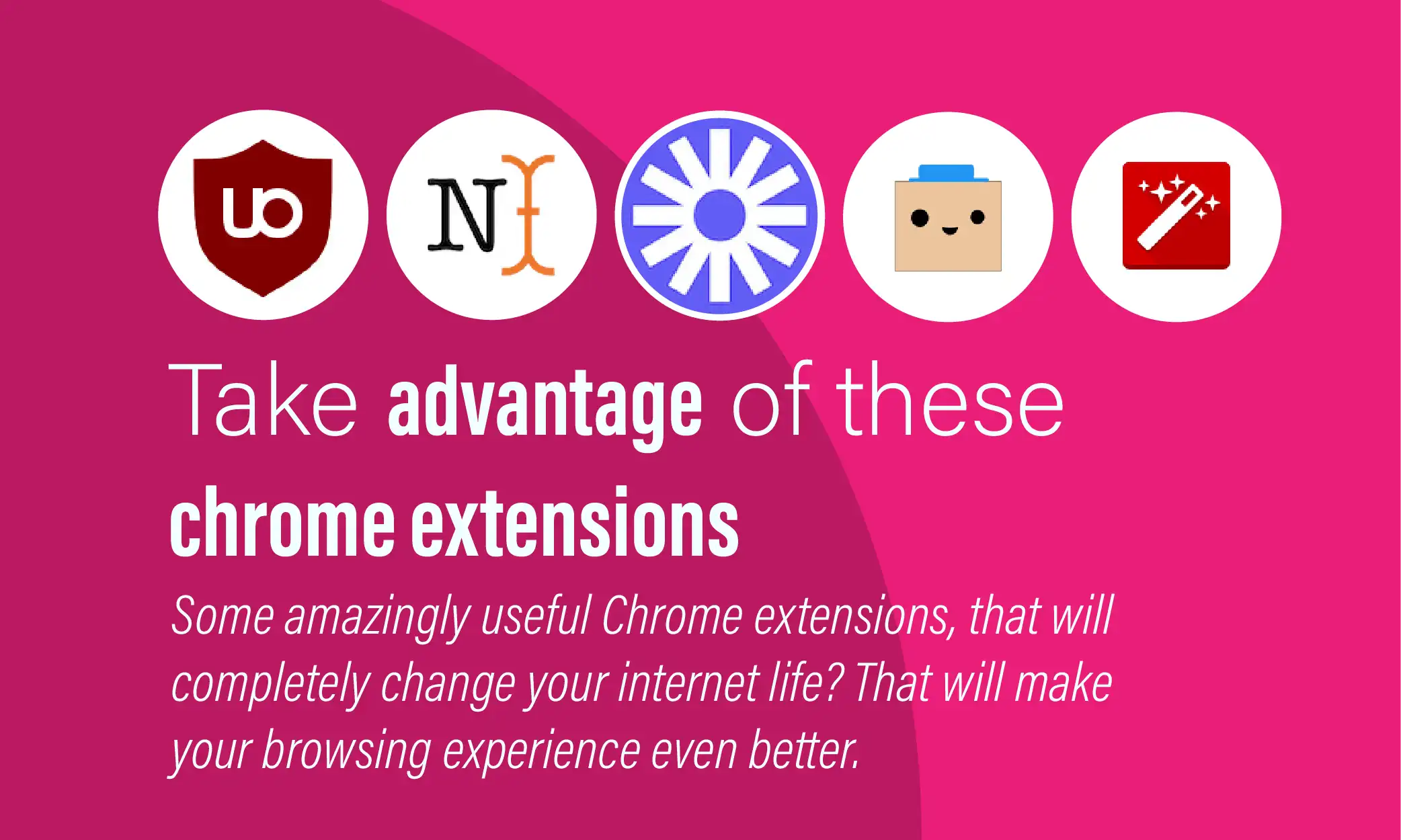 Take Advantage Of these Chrome Extensions right now in 2022
