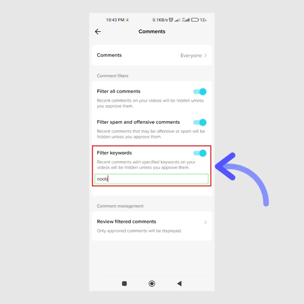 Easy Ways to Limit Comments on TikTok App Toggle-enable-the-Filter-Keywords-option-and-type-the-word-you-want-to-filter-from-your-comments