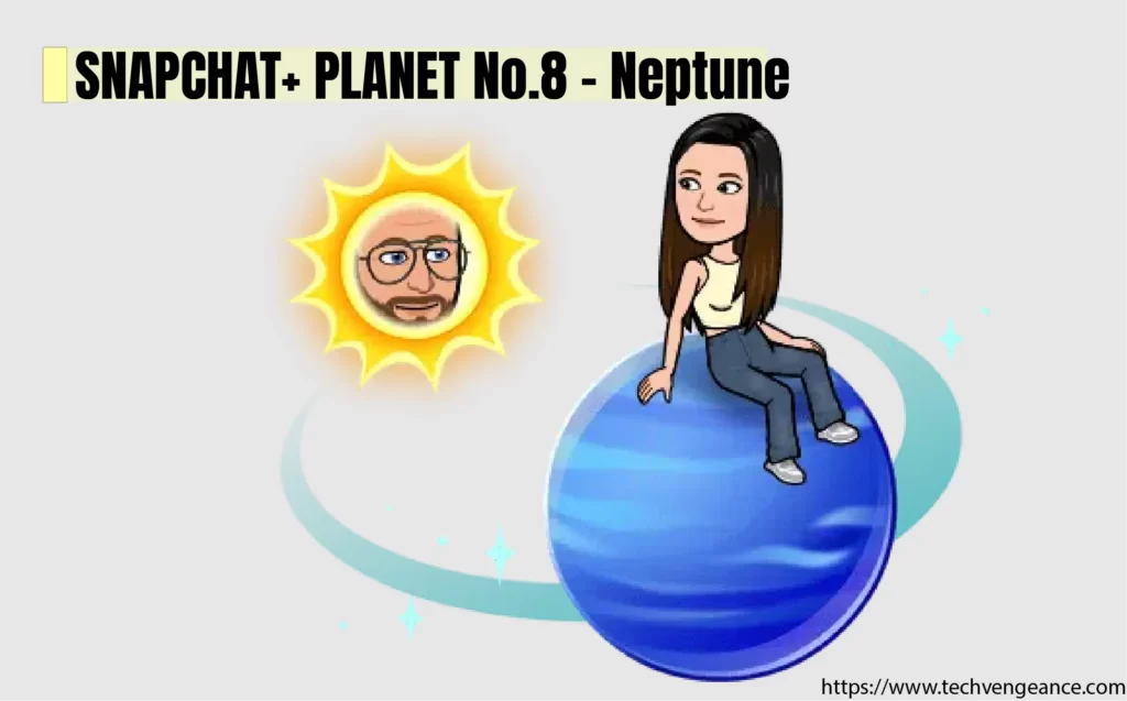 All 8 Snapchat Planets Order, Meaning, Rank & Colors Snapchat Plus Planets Neptune