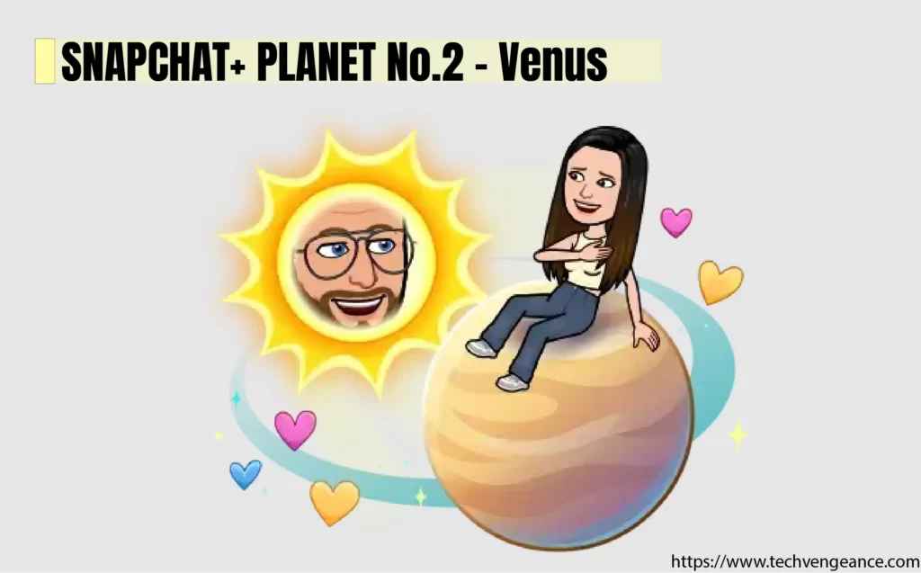 All 8 Snapchat Planets Order, Meaning, Rank & Colors Snapchat Plus Planets Venus