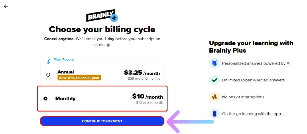 How to Brainly Free Trial for 7 Days? Select the Billing cycle and click on Continue with Payment buton