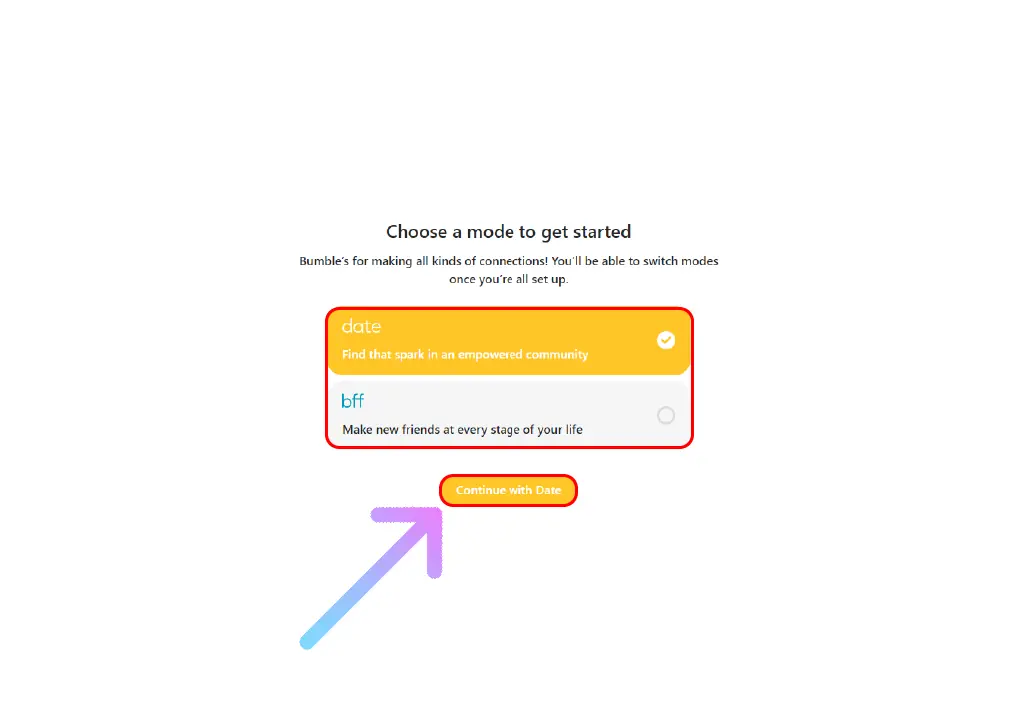 How to Get Bumble Free Trial for 1 Week? choose your mode and click on continue