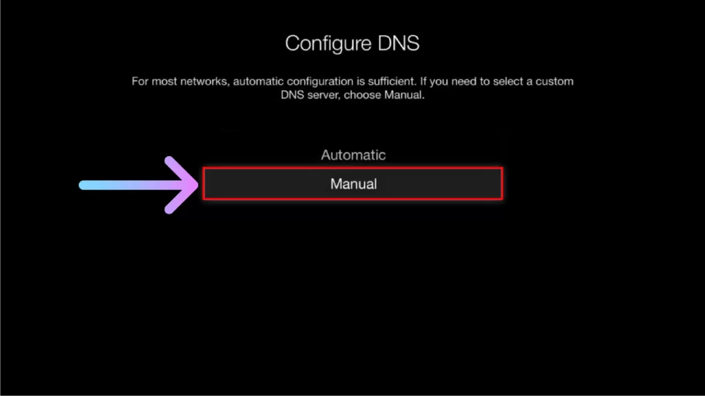 Is it Possible to Block Ads on Apple TV? Then select the Manual option