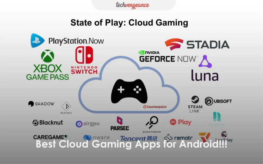Best Cloud Gaming Apps for Android devices